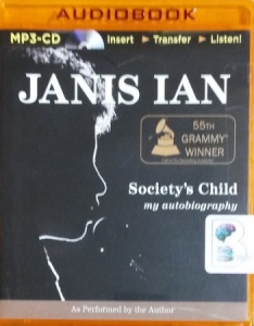 Society's Child - My Autobiography written by Janis Ian performed by Janis Ian on MP3 CD (Unabridged)